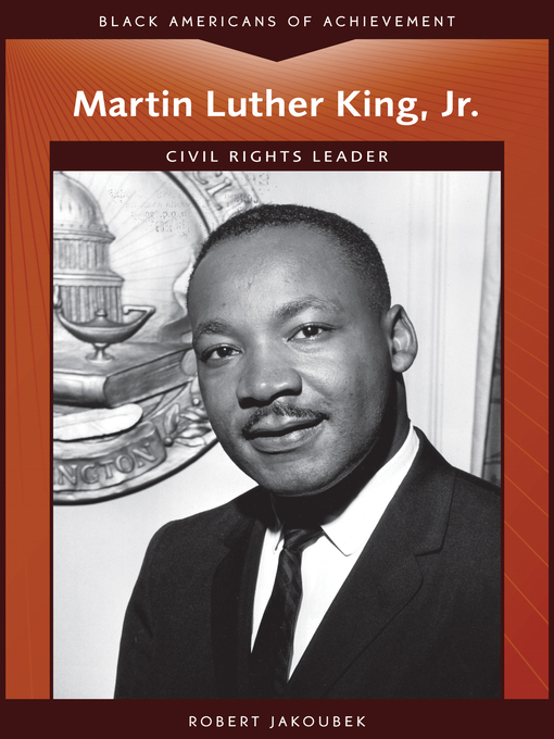 Title details for Martin Luther King, Jr. by Robert Jakoubek - Available